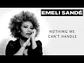 Emeli Sandé - Nothing We Can't Handle (Official Visualiser)