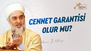 Cennet garantisi olur mu?