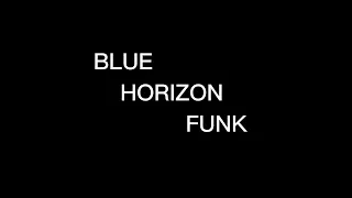 BLUE HORIZON FUNK SLOWED 