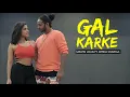 Gal Karke Melvin Louis ft Ketika Sharma Asees Kaur Gaana Originals