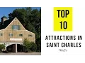 Top 10 Best Tourist Attractions in Saint Charles - Missouri