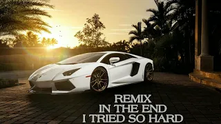 Download REMIX LINKIN PARK || IN THE END || REMIX i TRIED SO HARD || MP3