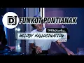 Download Lagu DJ FUNKOT PONTIANAK ‼️ MELODIC HALLUCINATION ( HARD ) ‼️DRMX_OfficialV2™