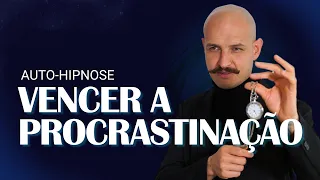 Auto-Hipnose para Vencer a Procrastinação – Comece Agora!