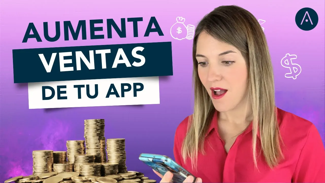 Cómo aumentar las VENTAS de tu APP: las mejores estrategias 💸📲