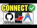 How To Connect GitHub To Antigravity Full Guide