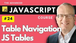 Tables Navigation Table Methods - Master Javascript Basics in Lecture 24