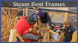 Acorn to Arabella – Journey of a Wooden Boat – Episode 51: A Day of Steaming Frames