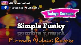 Download Tadayo Gurauan (Firman Nulaini Remix)_Simple Funky_2020!!! MP3