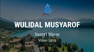 Download Video Lirik WULIDAL MUSYAROF ( santri njoso ) Cover Lirik MP3