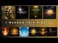Lagu I Needed This Playlist Volume 1 | I Needed This Dave