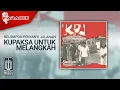 Download Lagu Kelompok Penyanyi Jalanan - Kupaksa Untuk Melangkah (Official Karaoke Video)