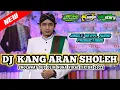 Download Lagu DJ SHOLAWAT KANG ARAN SHOLEH ( GUS ULIN NUHA ) Jingle DUTCH BASS 2022