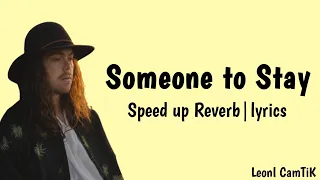 someone to stay speed up reverb lyrics version tik tok song