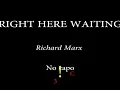 RIGHT HERE WAITING - RICHARD MARX - Easy Chords and Lyrics