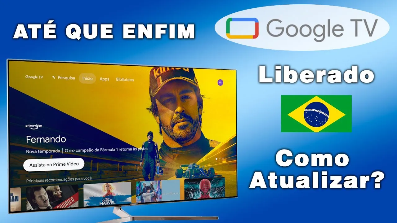 O Google TV foi Liberado no Brasil - Veja como Atualizar