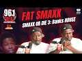 Fat Smaxk Talks Bank s House 60 days in Episode How His Father Shaped His Sound