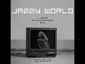 Download Lagu Dj Mremz - Jazzy World 1 Year Anniversary