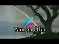 Download Lagu Sampai Bila-Lela(Lirik Video Edit)