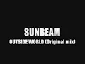 Sunbeam - Outside World (Original mix)(1994)