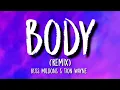 Tion Wayne x Russ Millions - Body Remix (Lyrics) | have you seen the state of her body mad