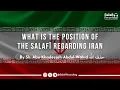 Download Lagu What is The Position of The Salafī Regarding Iran - By Sh. Abu Khadeejah Abdul-Wāhid حفظه الله