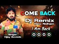 Download Lagu Come Back | Vijay Suvada | New Gujarati Dj Remix  | New Song Dj Remix | Dj Remix 2025