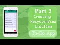 Part 2 Creating RecyclerView ListItem in XML layout SQLite Series