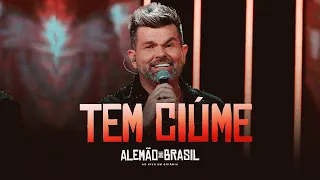Alemão do Forró - TEM CIÚME | Alemão do Brasil