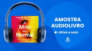 O mito do normal - Amostra - Editora Sextante (Audiolivro)