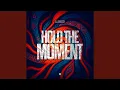 Hold the Moment