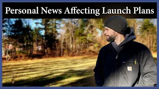 Personal News Affecting Launch Plans – Episode 245 – Acorn to Arabella: Journey of a Wooden Boat