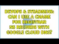 DevOps SysAdmins Can I use a CNAME for registrar NS records with Google Cloud DNS