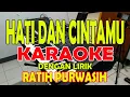 Download Lagu HATI DAN CINTAMU [RATIH PURWASIH] KARAOKE ll DENGAN LIRIK ll HD