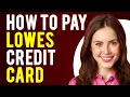How to Pay Lowes Credit Card Lowes Credit Card Payment
