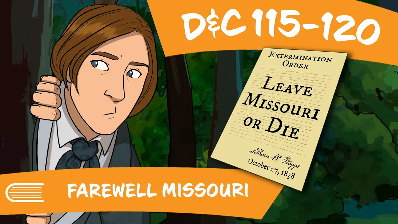 Come Follow Me LDS 2021 D&C 115-120 (Oct 11-17) (Doctrine and Covenants) - Farewell Missouri