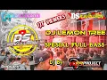 DJ SLOW BASS VIRAL || DJ LEMON TREE BY 69 PROJECT