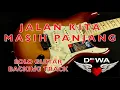 Download Lagu Jalan Kita Masih Panjang - Dewa 19 - Solo Guitar (Backing Track) - Instruments Cover