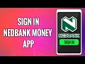How To Login Nedbank Mobile Banking App 2022 Nedbank Money App Sign In Help