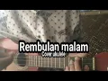 Download Lagu KORBANKAN DIRI DALAM ILUSI (REMBULAN MALAM) - ARIF COVER UKULELE By Ariel Noob