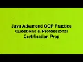 Java Advanced OOP Practice Questions Professional Certification Prep