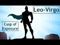 Leo-Virgo The Cusp of Exposure