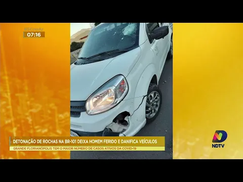 Detonação de rochas na BR-101, em Tijucas, deixa homem ferido e danifica veículos