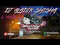 DJ ALADIN SHISHA|J.MARLIN|OPHINY AUDIO TERBARU 😱😱😱😱😱😱