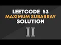 LeetCode 53 - Maximum Subarray Solution Brute Force Optimal