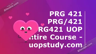 PRG 421 PRG421 UOP Entire Course - uopstudy com
