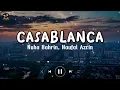 Casablanca ~ Nuha Bahrin Ft. Naufal Azrin || Lirik Lagu
