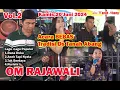 Lagu Vol.2 Acara BEBAS \u0026 FULL LAGU \u0026 JOGET~OM RAJAWALI~T.Abang(MUBA)