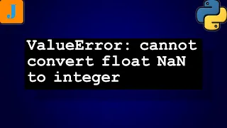 ValueError cannot convert float NaN to integer