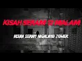 MJ12 KISAH PALING SERAM | SERAM 12 MALAM - HIGHLAND TOWER